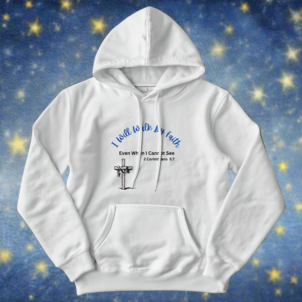 "I Will Walk by Faith" Sweatshirt